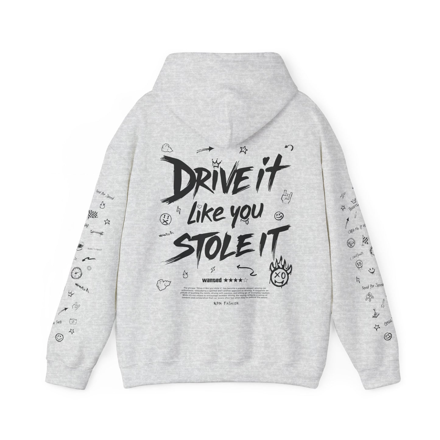 Drive it Like You Stole it - Hooded Sweatshirt