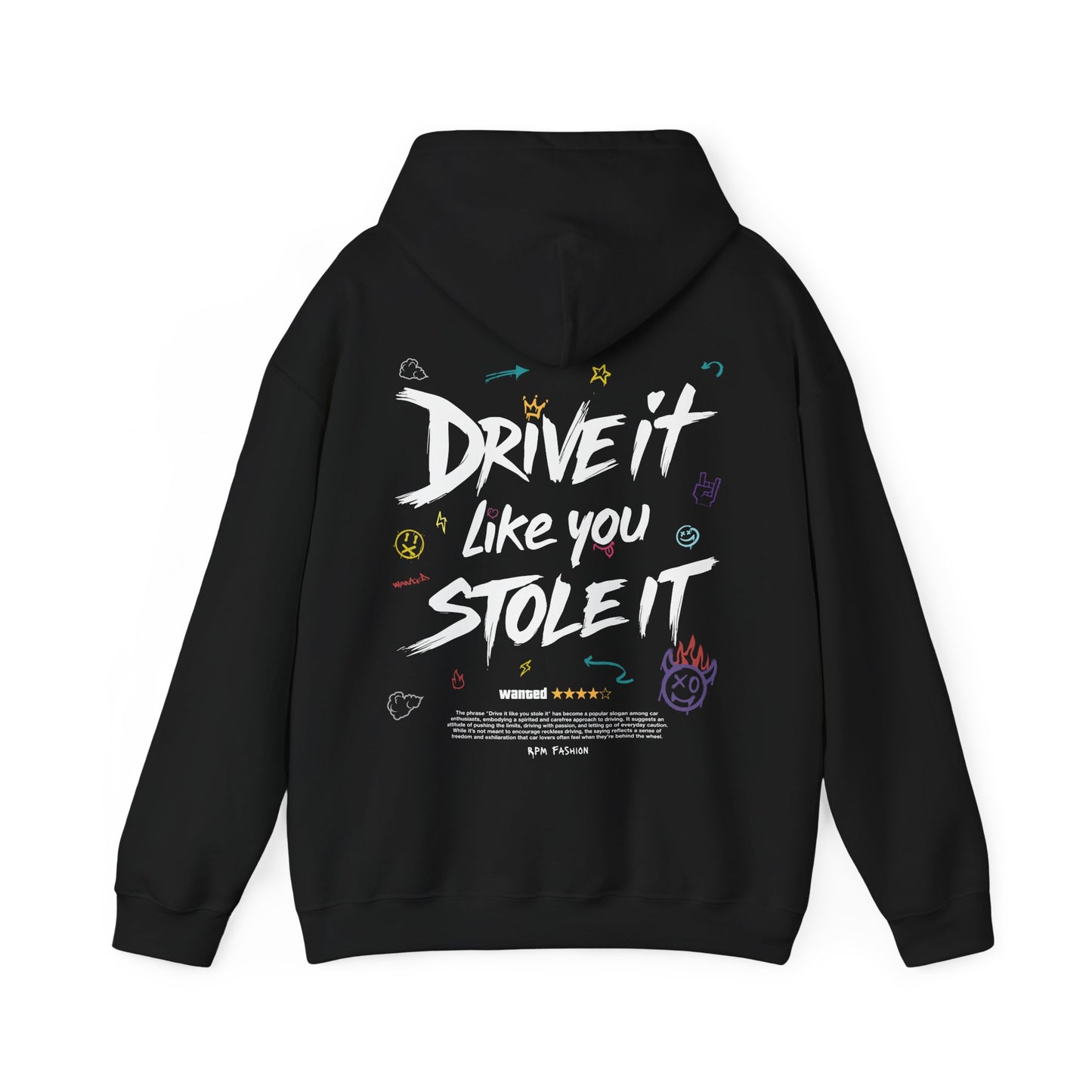 Drive It Like You Stole It - Color - Blank Sleeves - Hooded Sweatshirt