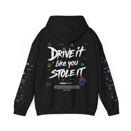 Drive It Like You Stole It - Color - Hooded Sweatshirt