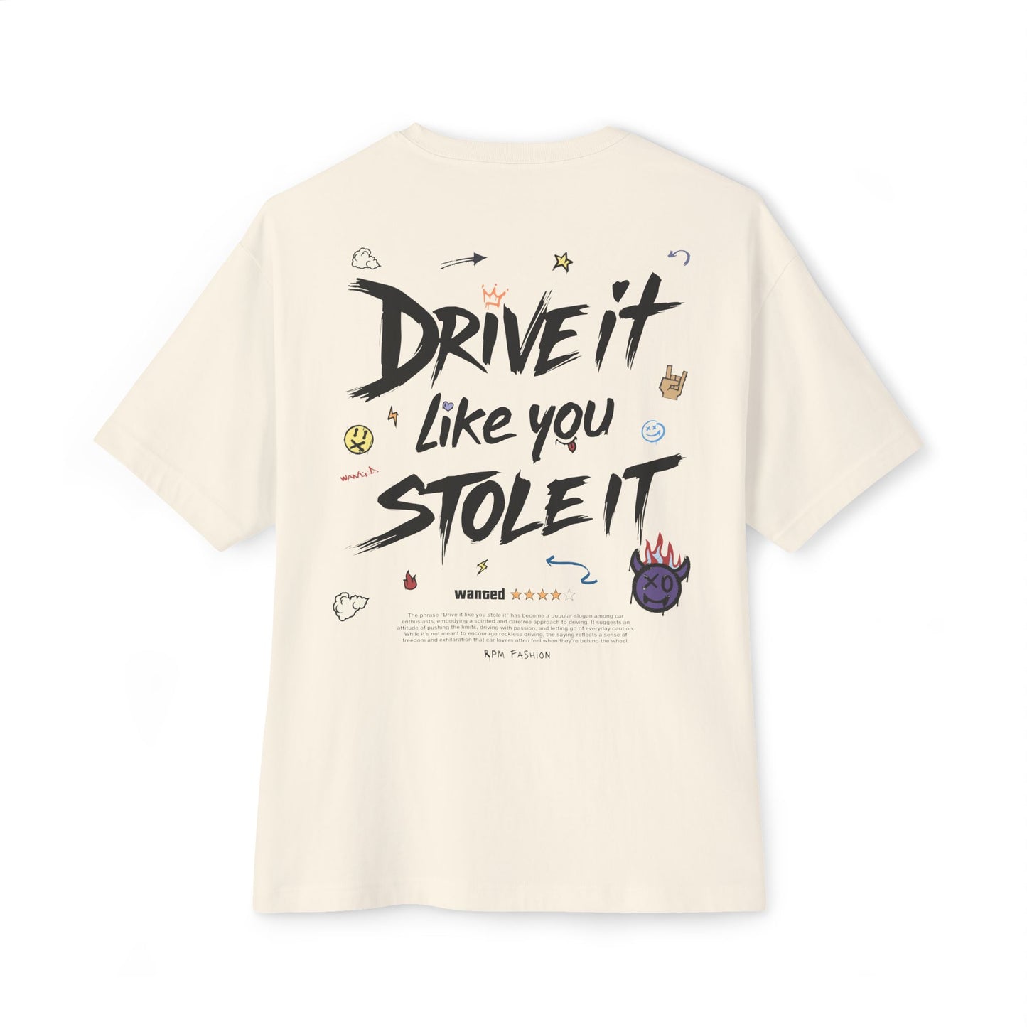 Drive it Like You Stole it - Oversized Boxy T-shirt