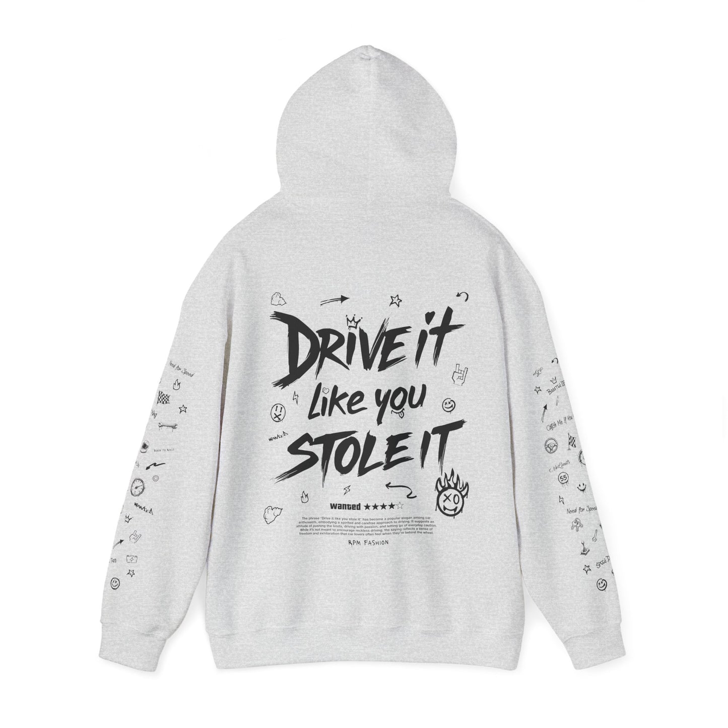 Drive it Like You Stole it - Hooded Sweatshirt