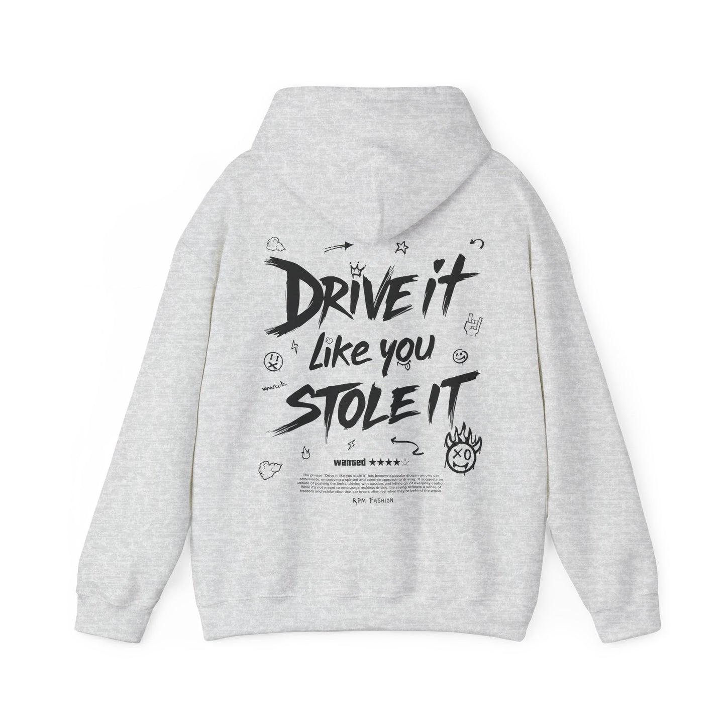 Drive it Like You Stole it - Blank Sleeves - Hooded Sweatshirt