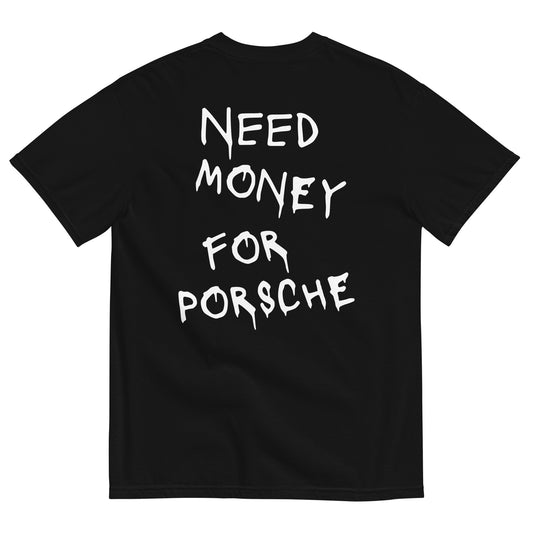 Need Money For Porsche Heavyweight T-shirt