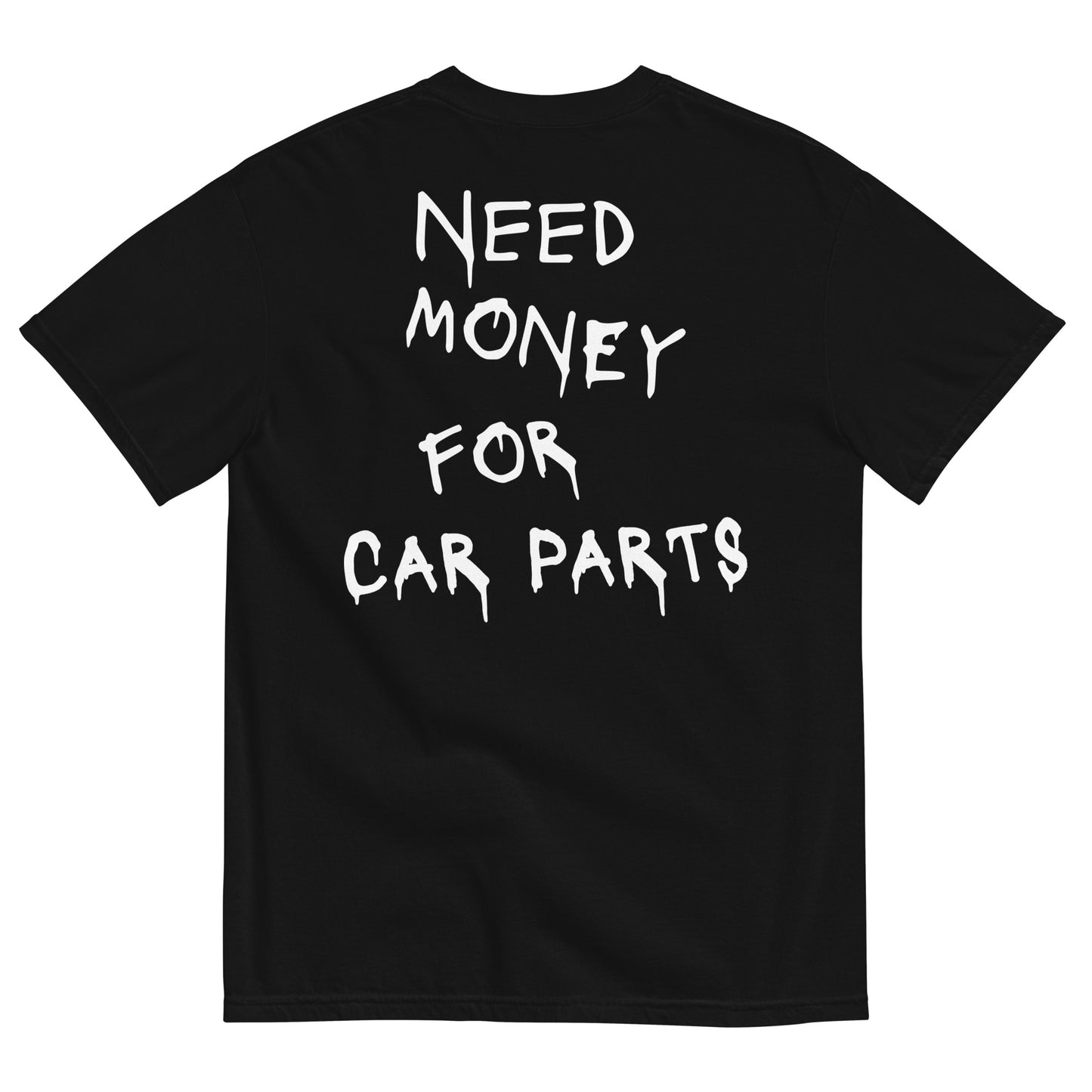 Need Money For Car Parts T-shirt