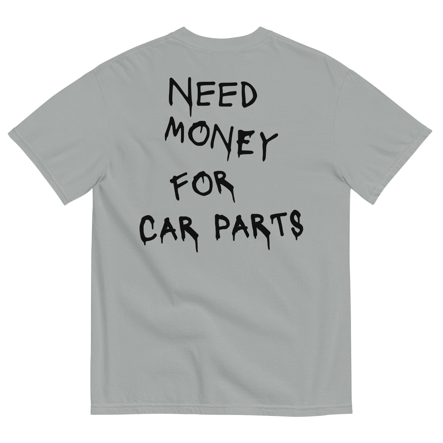 Need Money For Car Parts T-shirt