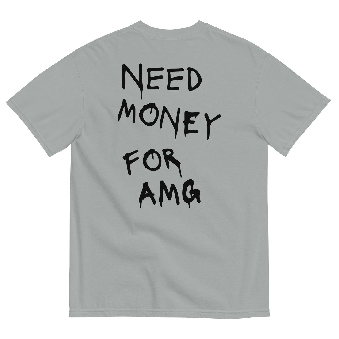 Need Money For AMG Heavyweight T-shirt