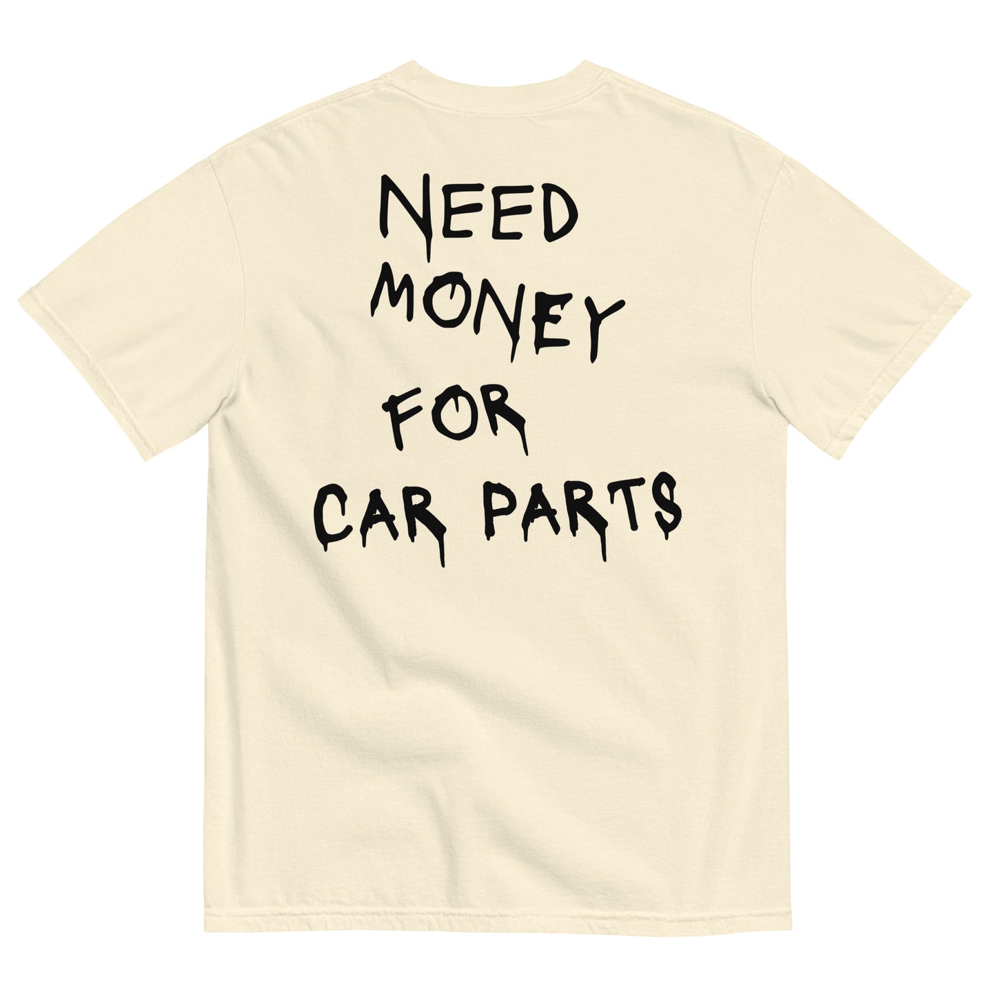 Need Money For Car Parts T-shirt