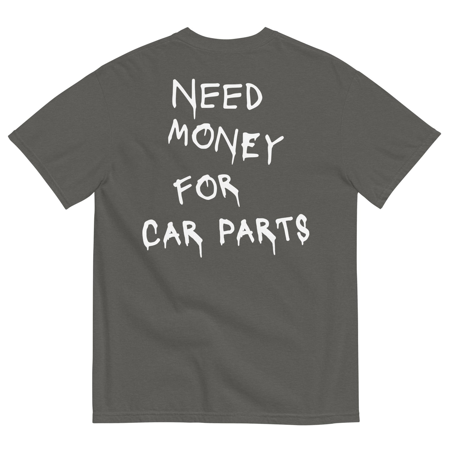 Need Money For Car Parts T-shirt