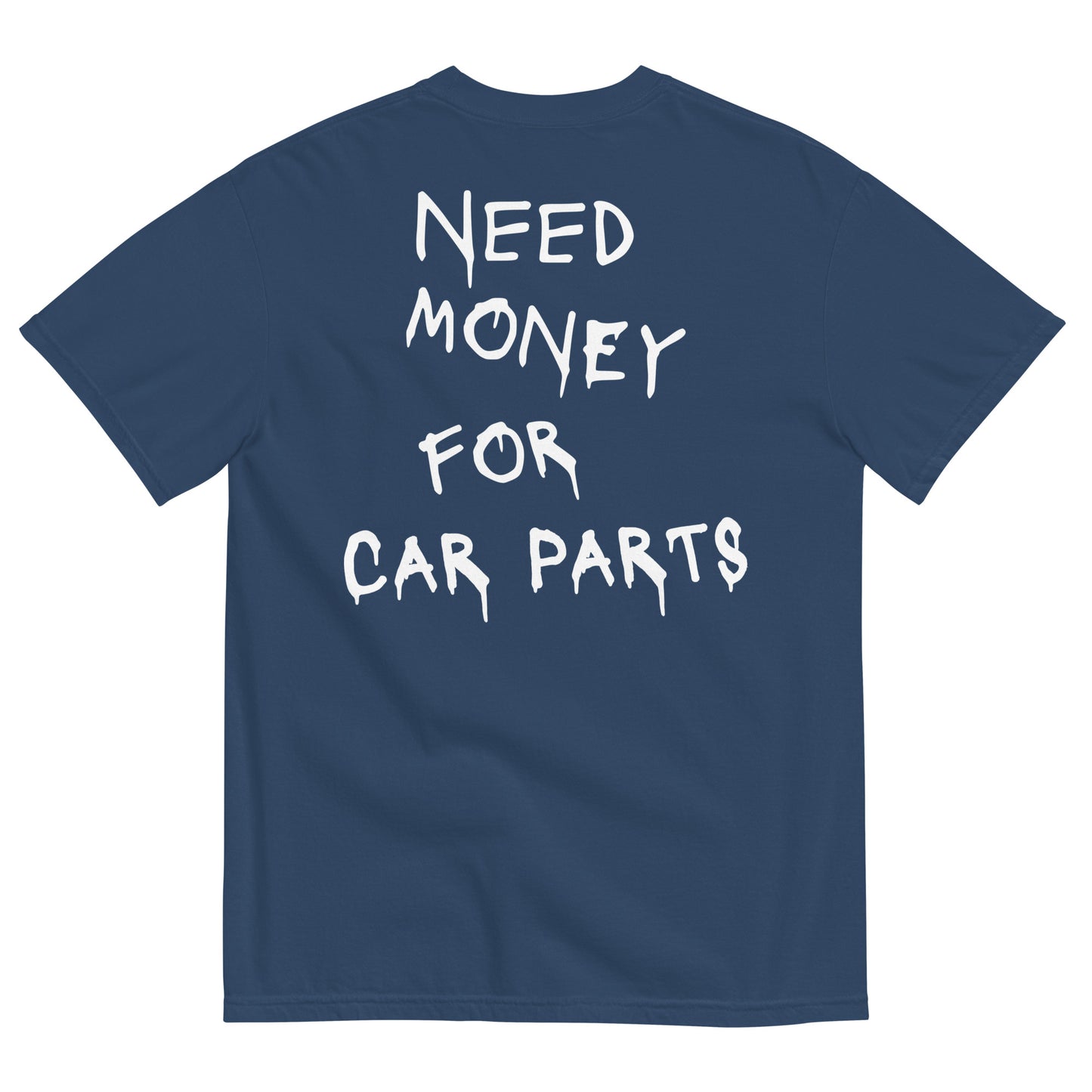 Need Money For Car Parts T-shirt